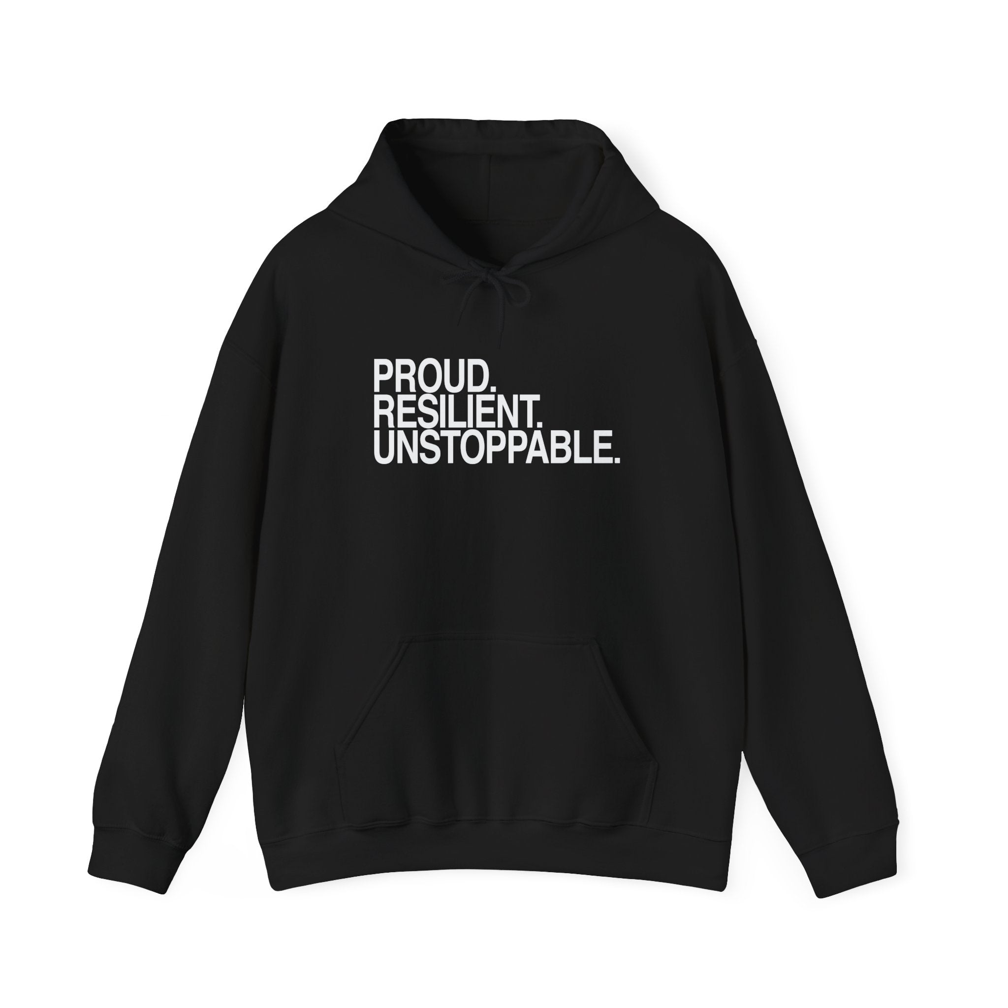 Proud Resilient Unstoppable Hoodie