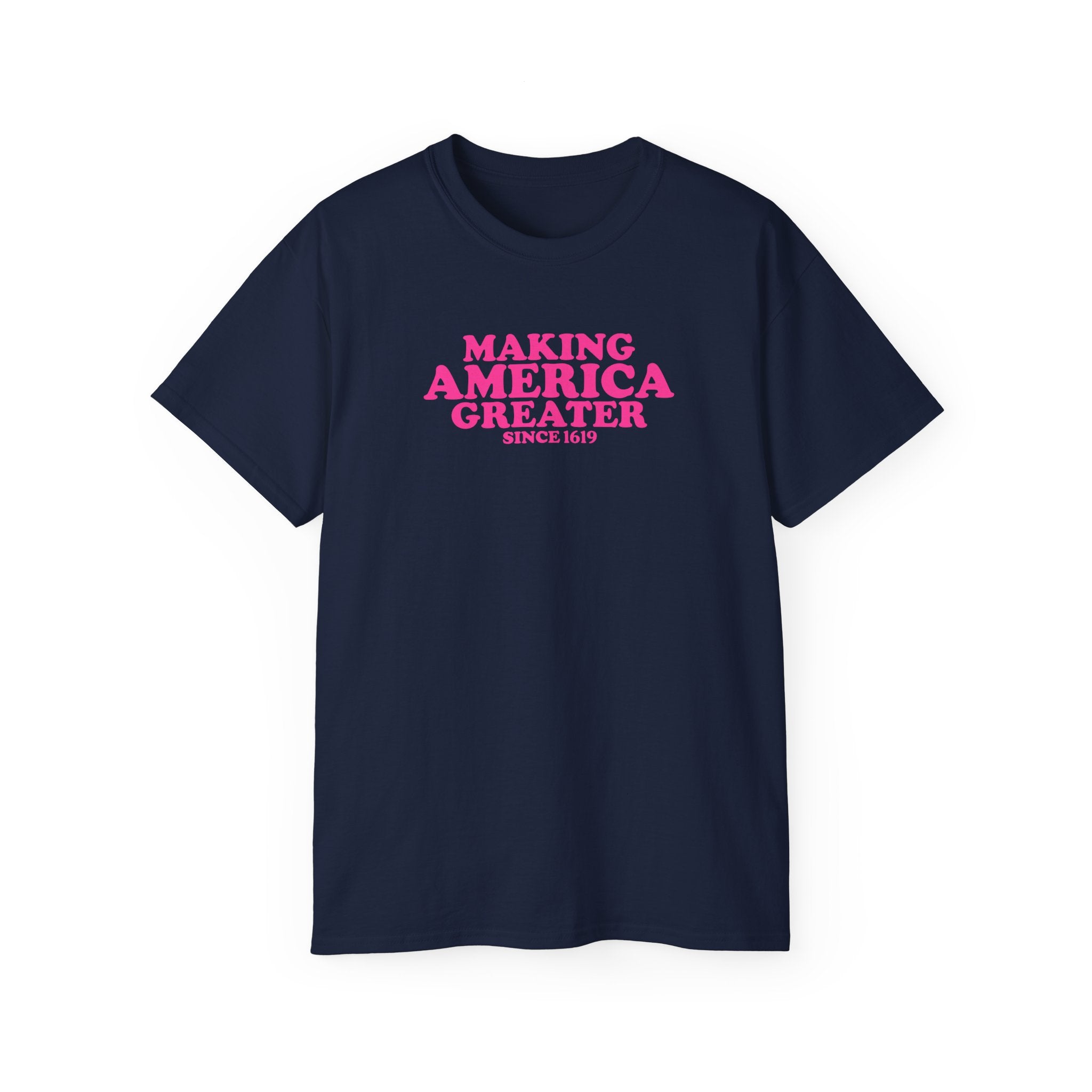 Making America Greater T-Shirt