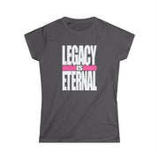 Fitted Legacy is Eternal T-Shirt