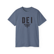 DEI Definitely Earned It T-Shirt