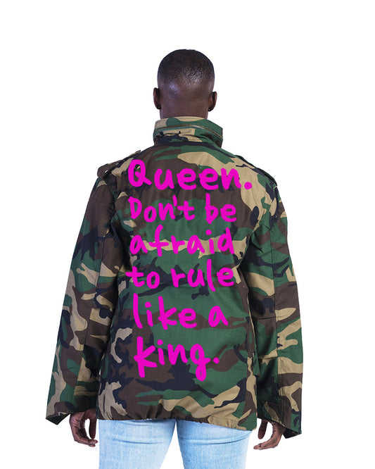 Queen, Don't Be Afraid to Rule Like a King Fatigue Army Jacket