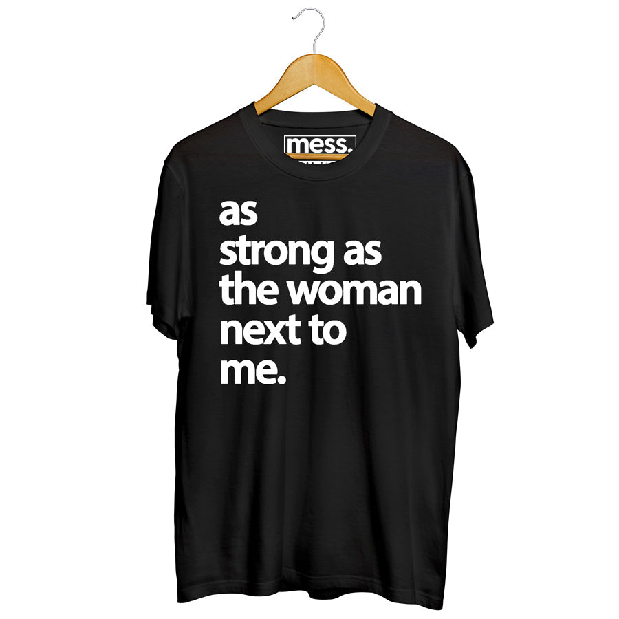 As strong as the woman next to me - Cotton Crew Neck