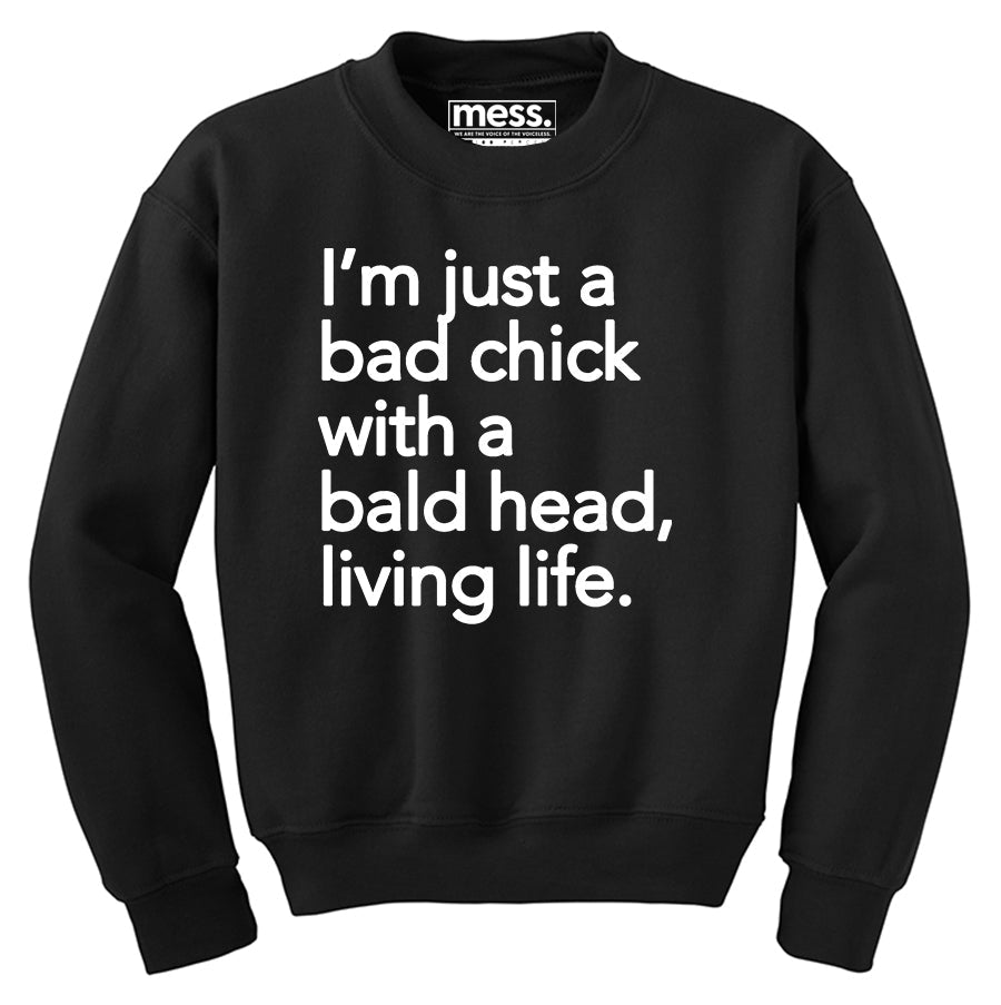 Bad chick with a bald head, living life - Cotton T-Shirt